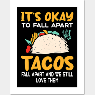 Tacos Fall Apart Depression Mental Health Awareness Posters and Art